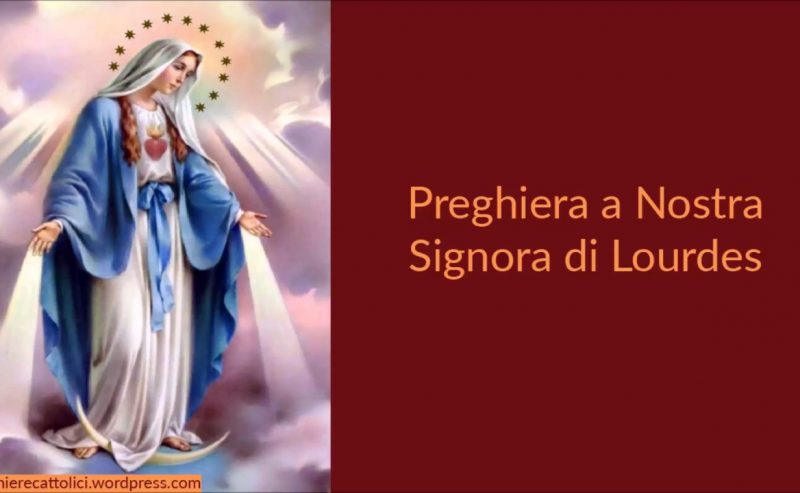 Preghiera a Nostra Signora di Lourdes Maria