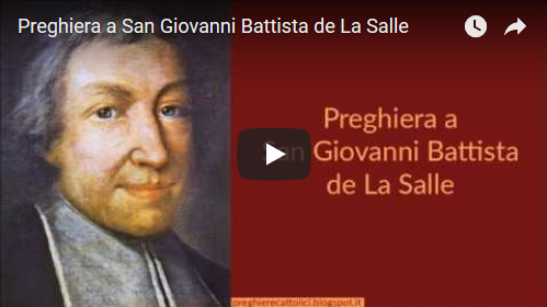 Potente preghiera a San Giovanni Battista de La Salle per la Sua intercessione