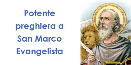 Una potente preghiera a San Marco Evangelista