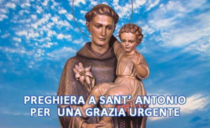 Preghiera a Sant’Antonio per una grazia urgente
